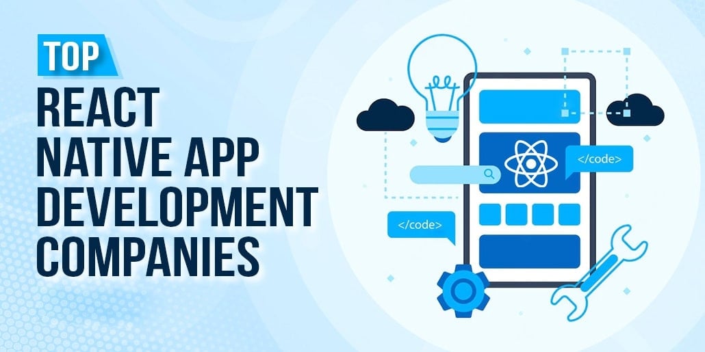 Top React Native App Development Companies 2023